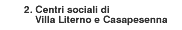 Centri sociali, bibliotece, mediateche ...