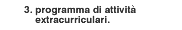 Attivit&agrave; extracurriculari